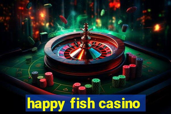 happy fish casino