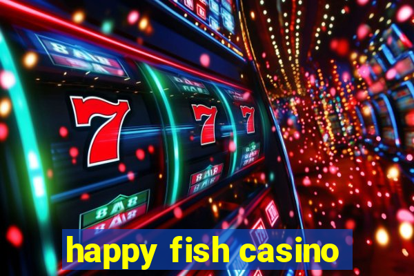 happy fish casino