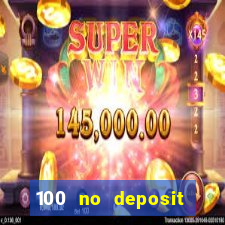 100 no deposit bonus casino 2021