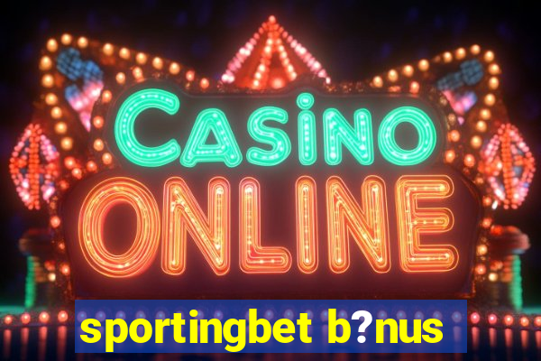 sportingbet b?nus