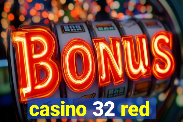 casino 32 red