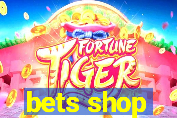 bets shop