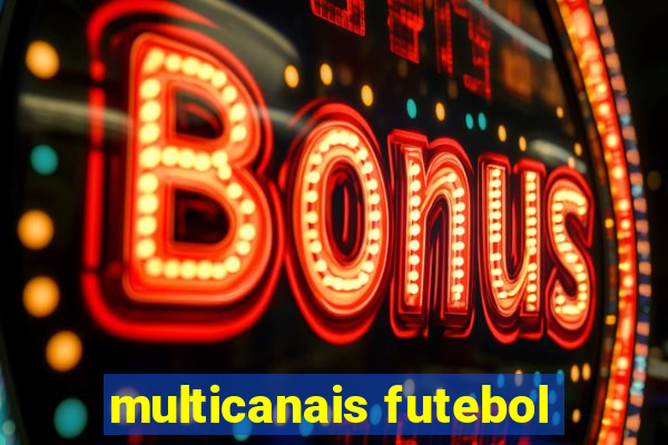 multicanais futebol