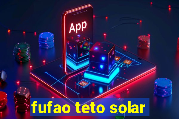 fufao teto solar