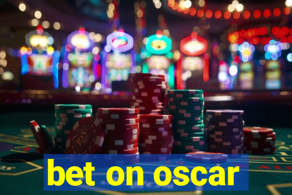 bet on oscar