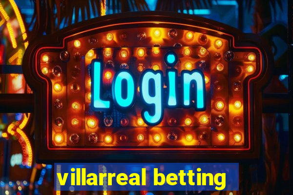 villarreal betting