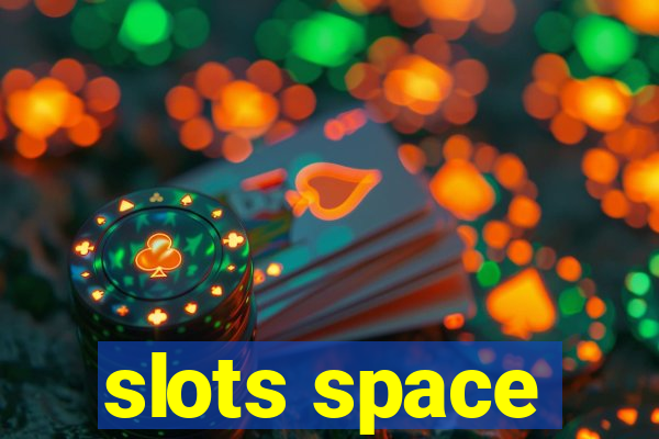 slots space