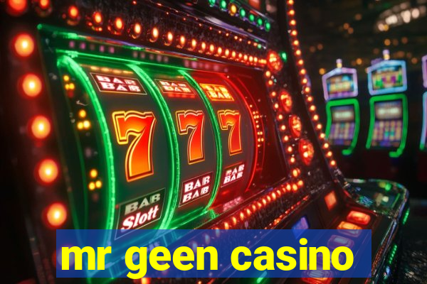 mr geen casino