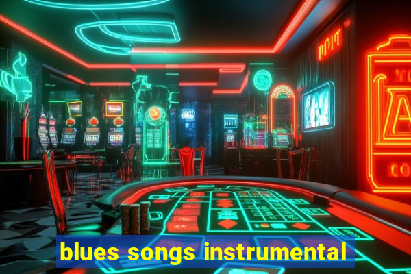 blues songs instrumental