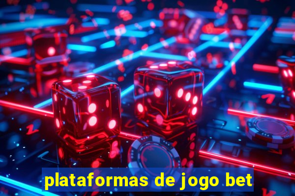 plataformas de jogo bet