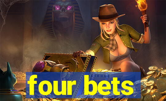 four bets