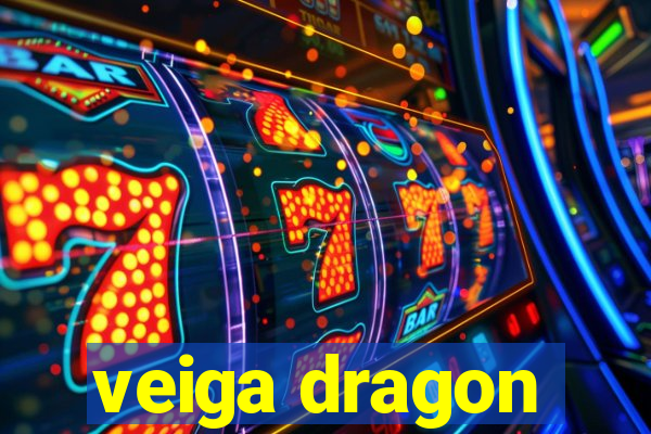 veiga dragon