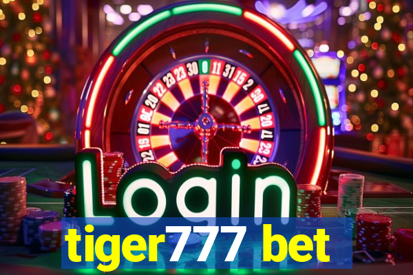 tiger777 bet