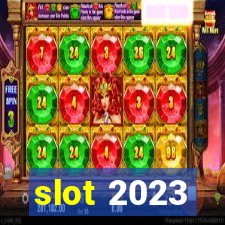 slot 2023