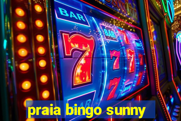 praia bingo sunny