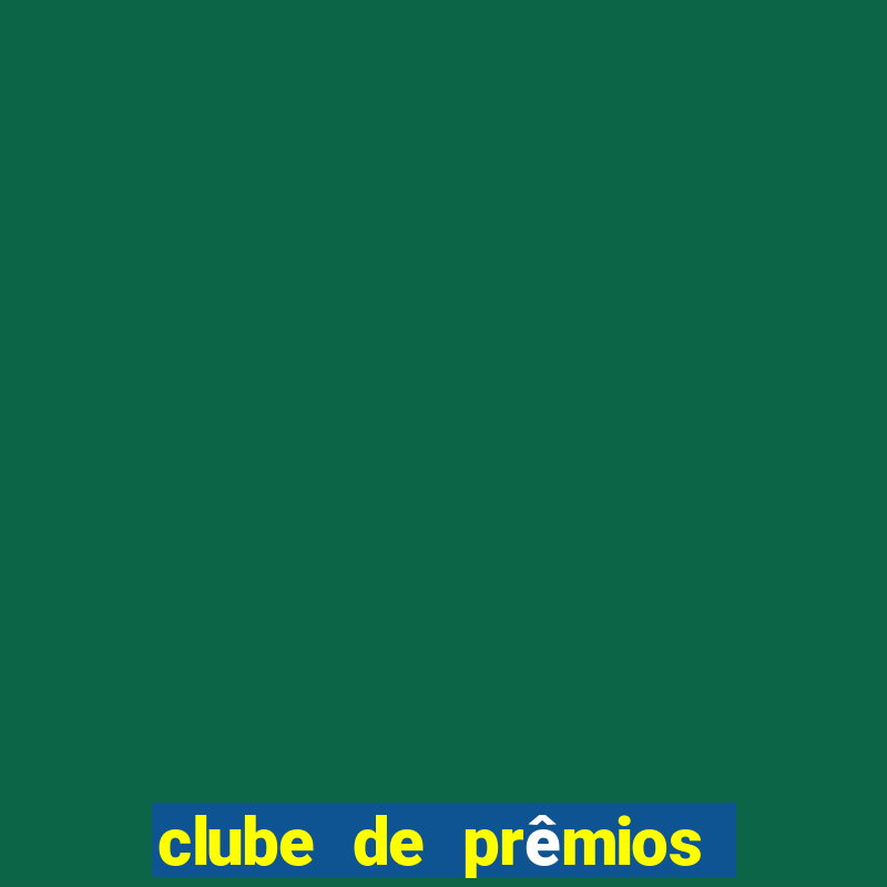 clube de prêmios via varejo