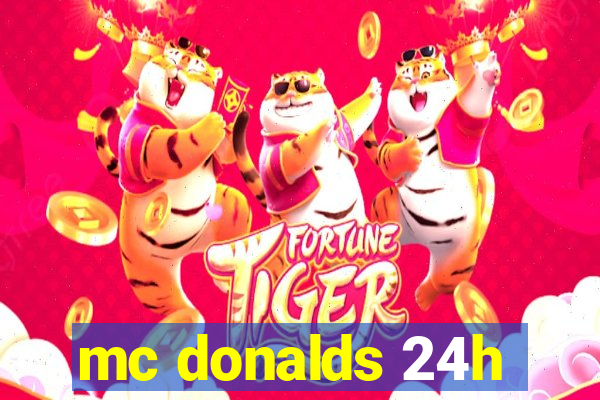 mc donalds 24h