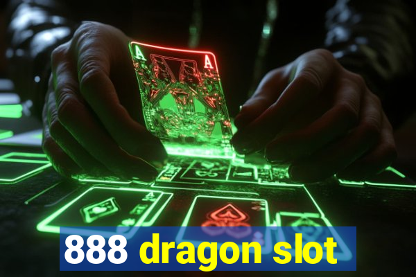 888 dragon slot