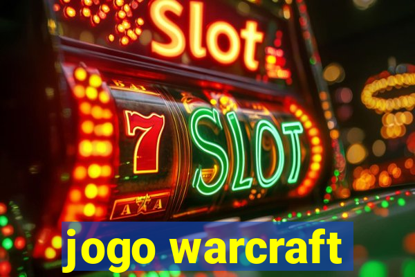 jogo warcraft