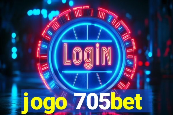 jogo 705bet