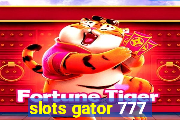 slots gator 777