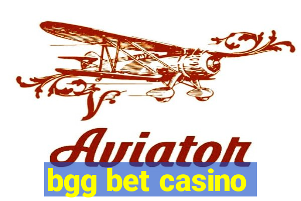 bgg bet casino