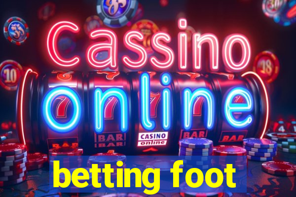 betting foot