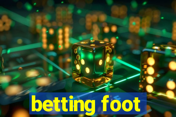 betting foot