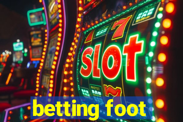 betting foot