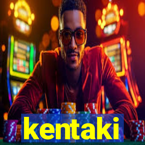 kentaki