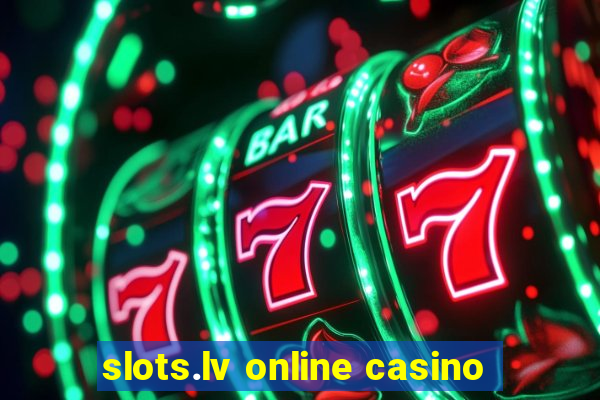 slots.lv online casino