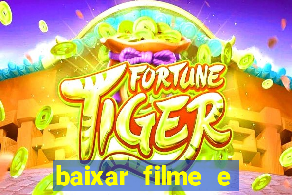 baixar filme e s茅ries mp4