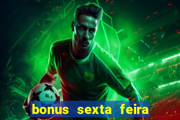 bonus sexta feira feliz 1xbet