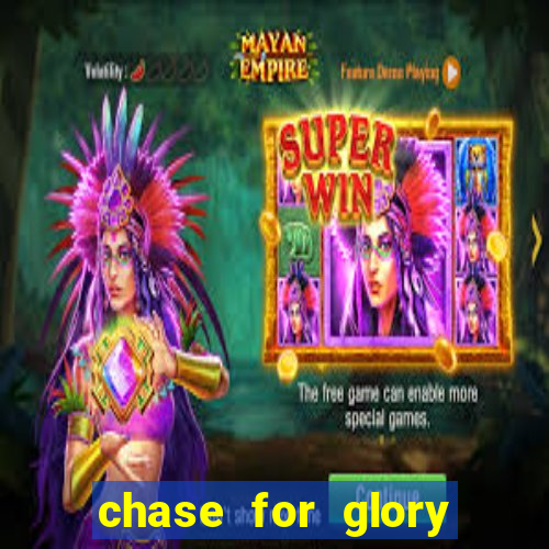 chase for glory slot demo