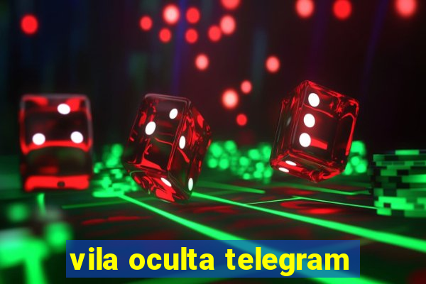 vila oculta telegram