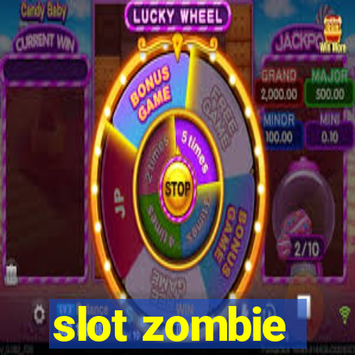 slot zombie