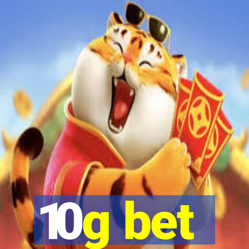 10g bet