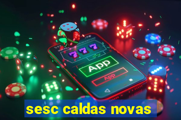 sesc caldas novas