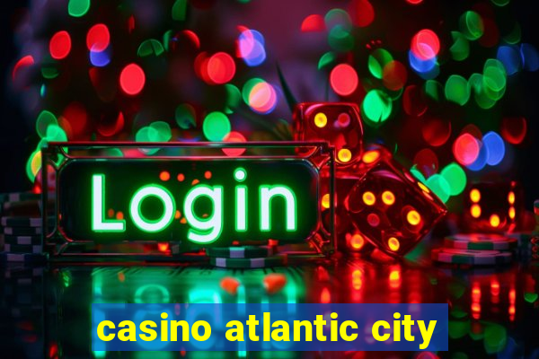 casino atlantic city