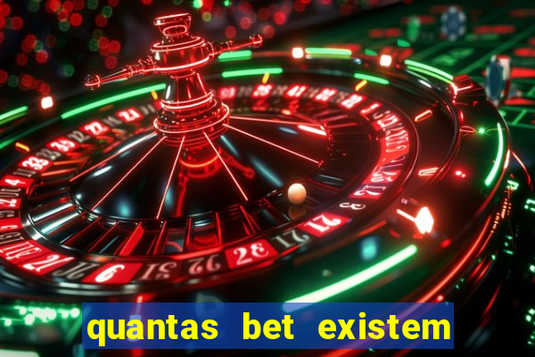 quantas bet existem no brasil