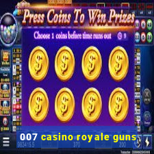 007 casino royale guns