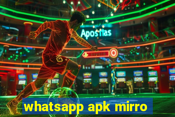 whatsapp apk mirro