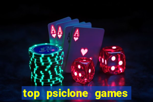 top psiclone games slot sites