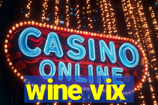 wine vix