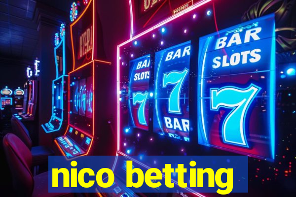 nico betting