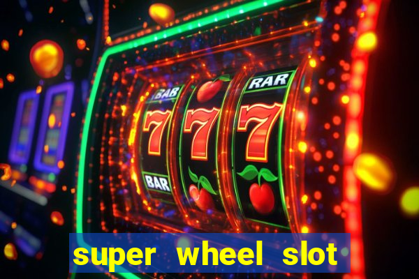 super wheel slot free play