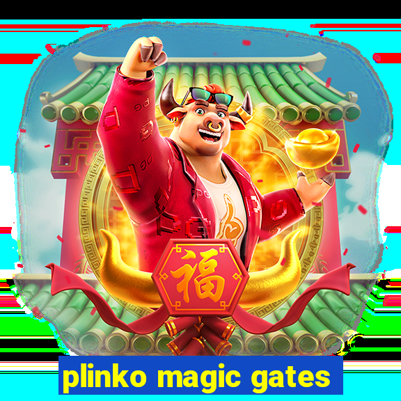 plinko magic gates