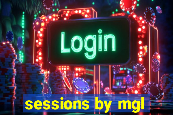 sessions by mgl