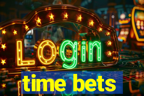 time bets