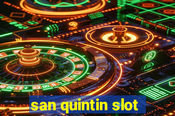 san quintin slot